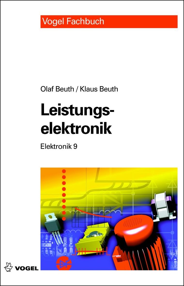 Das Fachbuch "Elektronik 9: Leistungselektronik" von Olaf Beuth und Klaus Beuth
