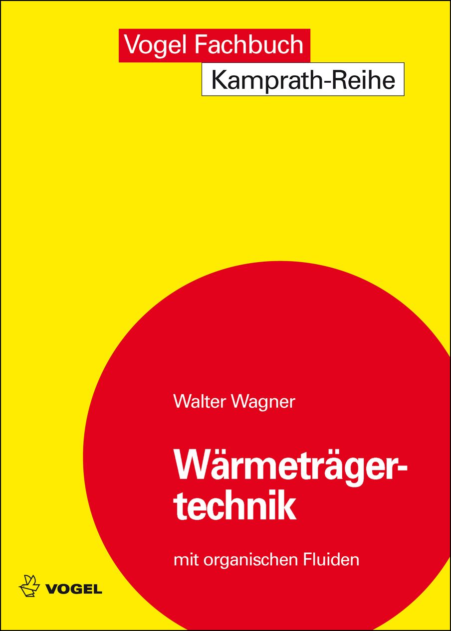 Das Fachbuch "Wärmeträgertechnik mit organischen Fluiden" von Walter Wagner