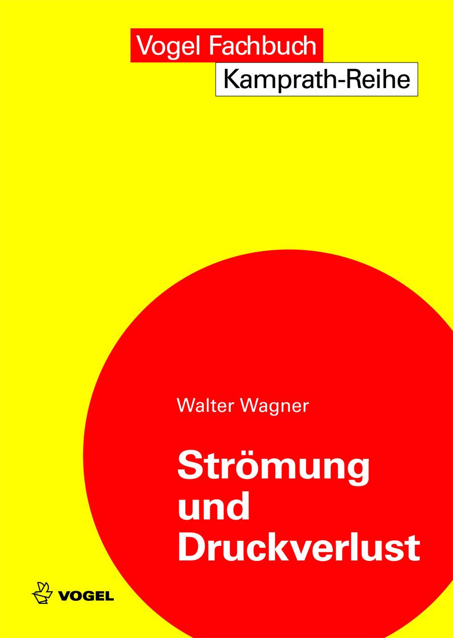 Das Fachbuch "Strömungen und Druckverlust" von Walter Wagner