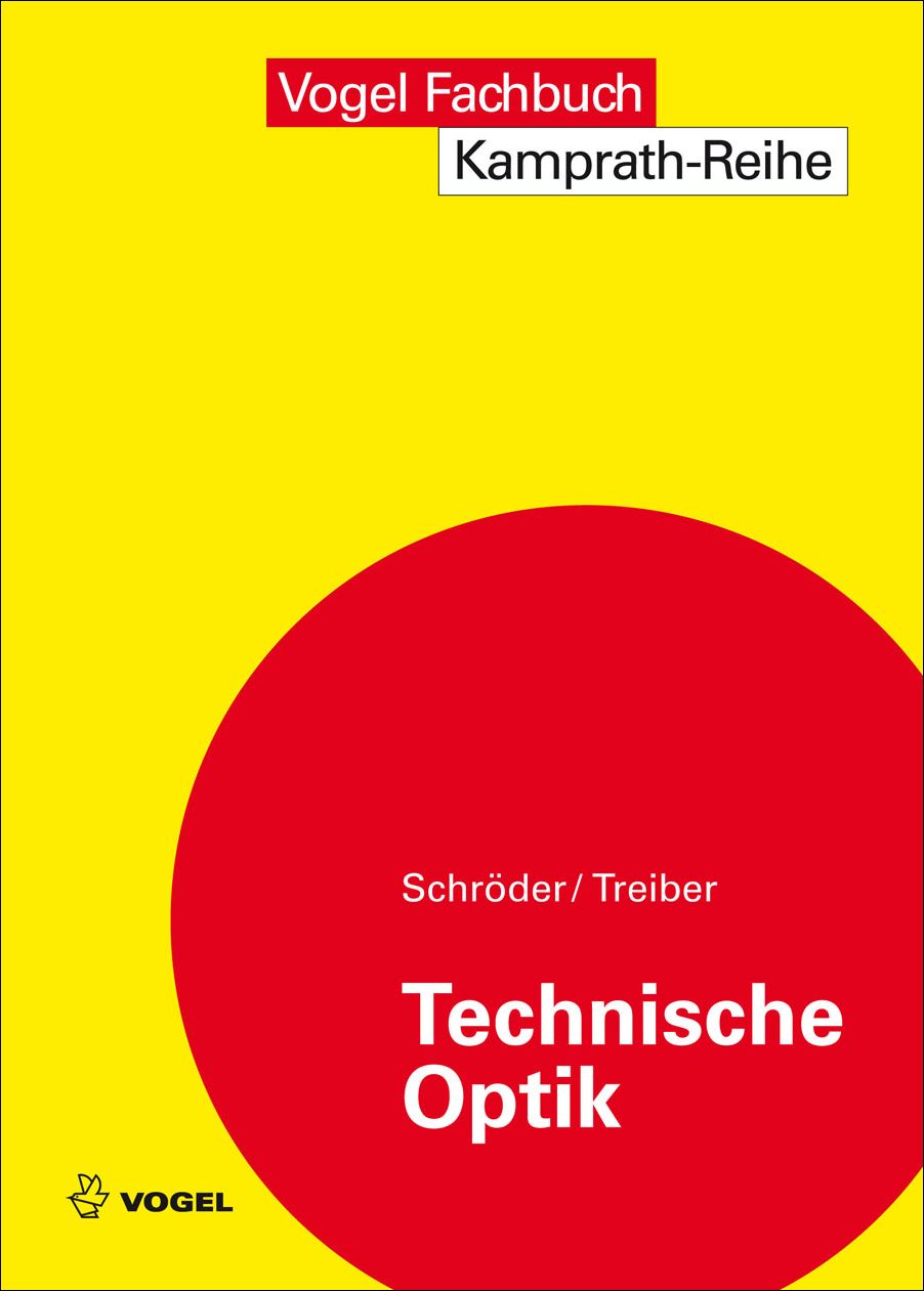 Das Fachbuch "Technische Optik" von Schröder / Treiber